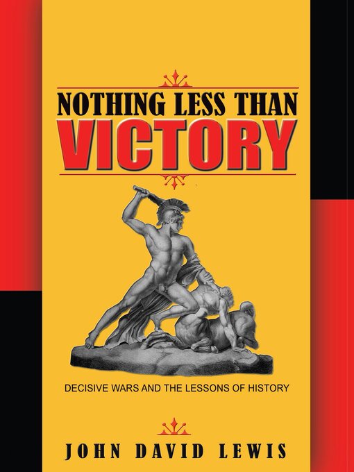 Title details for Nothing Less Than Victory by John David Lewis - Available